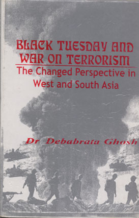 Black Tuesday and War on Terrorism: The Changed Perspective in West and South Asia